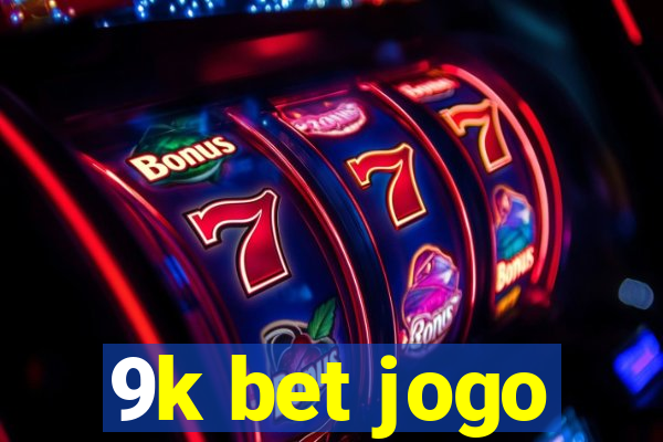 9k bet jogo